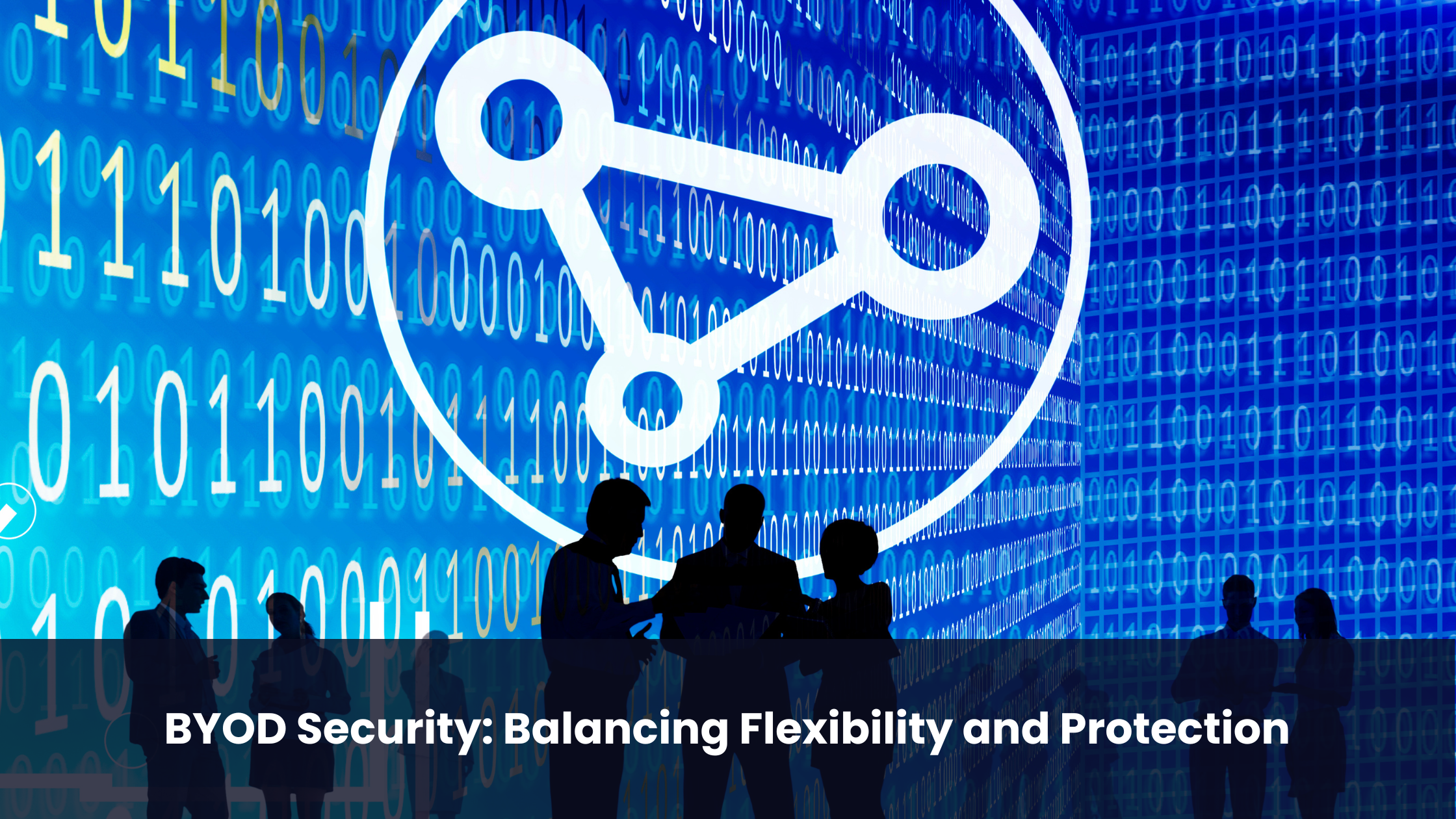 BYOD Security: Balancing Flexibility and Protection